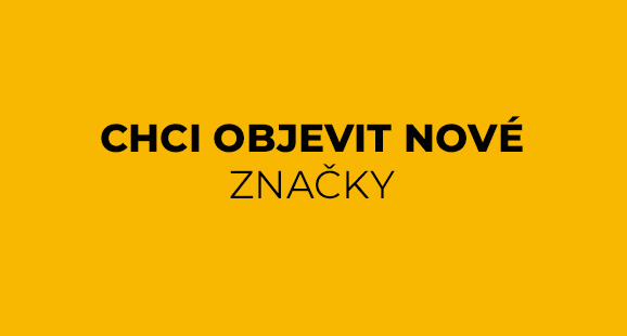 Chci objevit nové značky