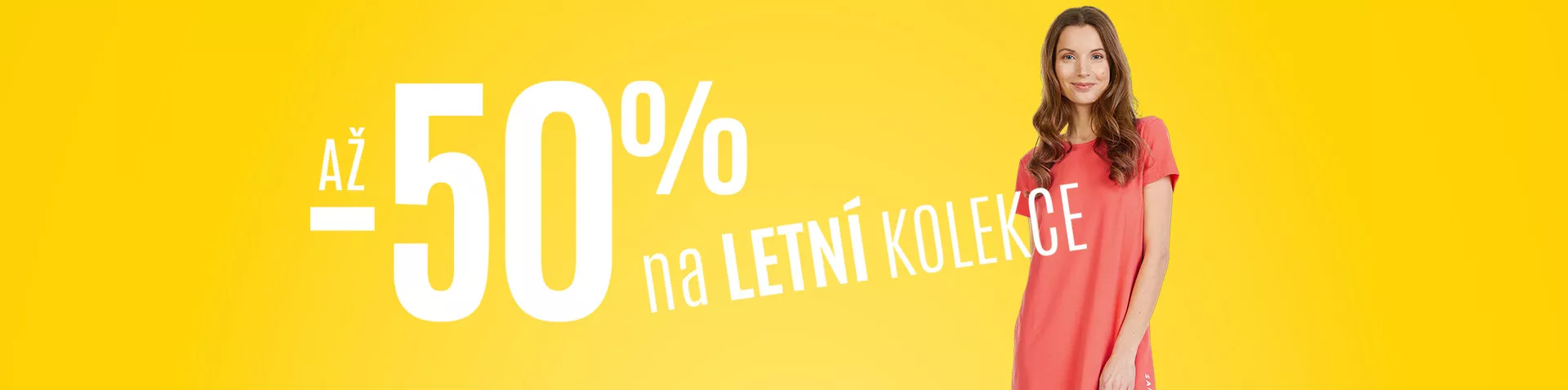 HLAVNÍ BANNER - 1/LETNI KOLEKCE až - 50 %