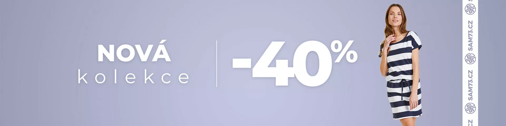 HLAVNÍ BANNER - 2/NOVÁ KOLEKCE - 40 %