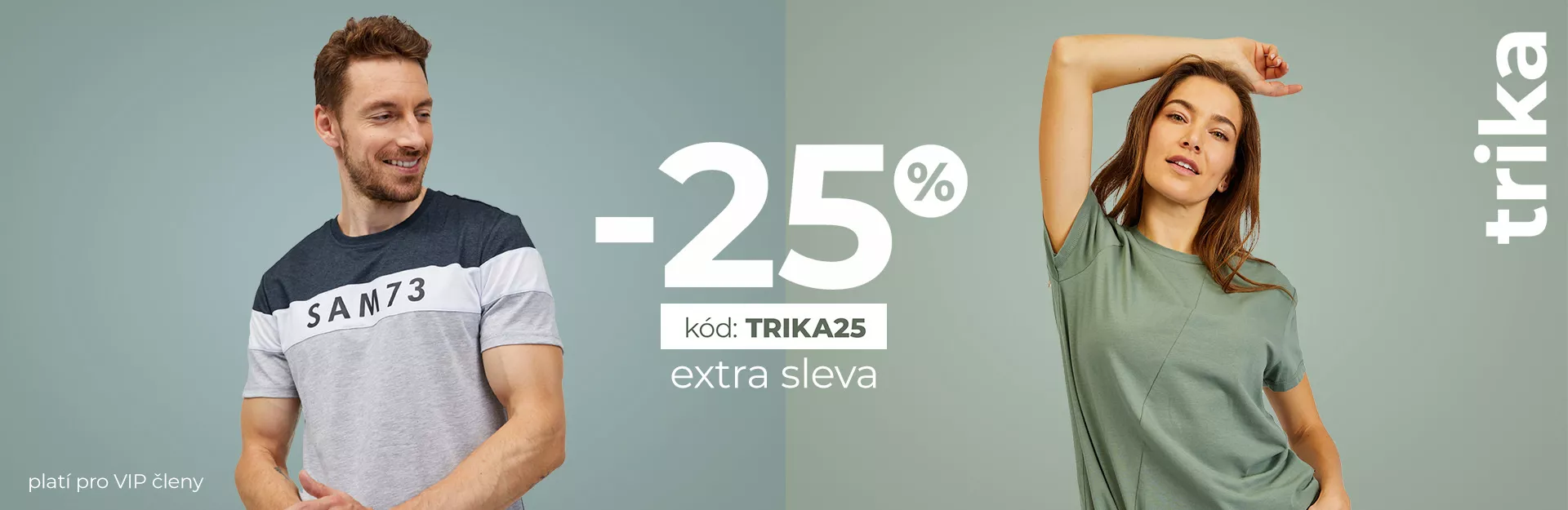 HLAVNÍ BANNER - 2/Trika EXTRA - 25 % 