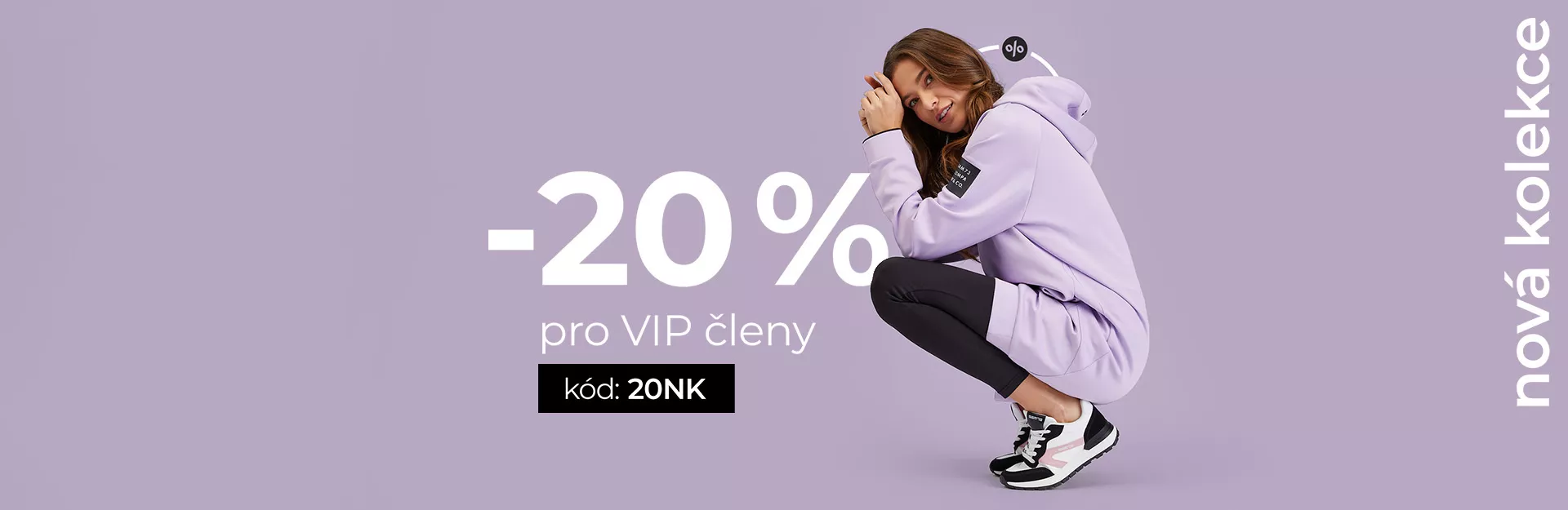HLAVNÍ BANNER - 2/Nová kolekce - 20 % VIP